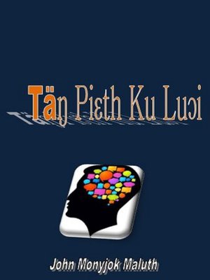 cover image of Täŋ Piɛth Ku Luɔi